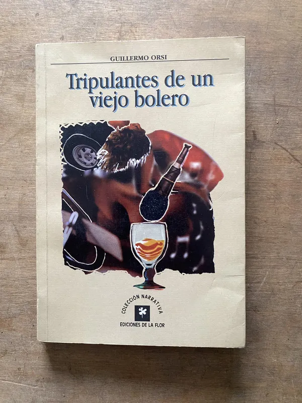 Tripulantes de un viejo bolero - Orsi Guillermo (3t1)