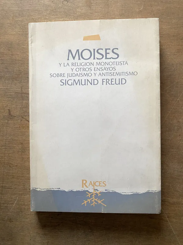 Moises y la religion monoteista y otros - Freud (3t1)