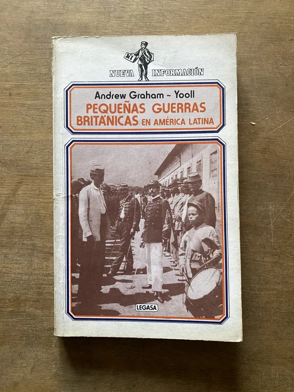 Pequeñas guerras britanicas en America - Graham-Yooll (3t2)