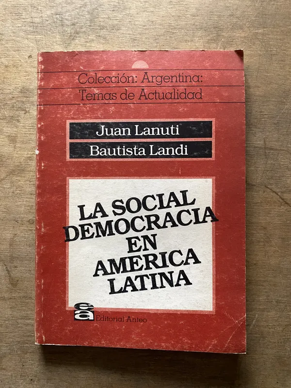La Social Democracia en America Latina - Lanuti (3t2)