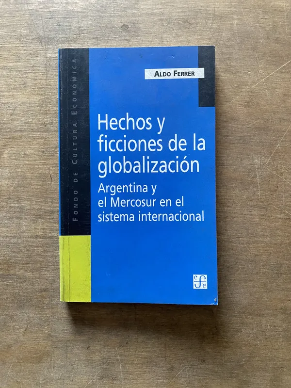 Hechos y ficciones de la globalizacion - Ferrer Aldo (3t2)