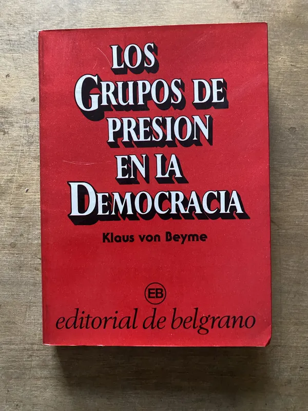Los grupos de presion en la democracia - von Beyme (3t2)
