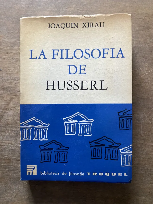 La filosofia de Husserl - Xirau Joaquin (3t2)