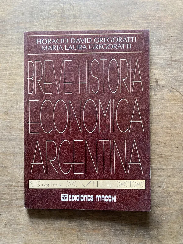 Breve Historia Economica Argentina - Gregoratti (3t2)