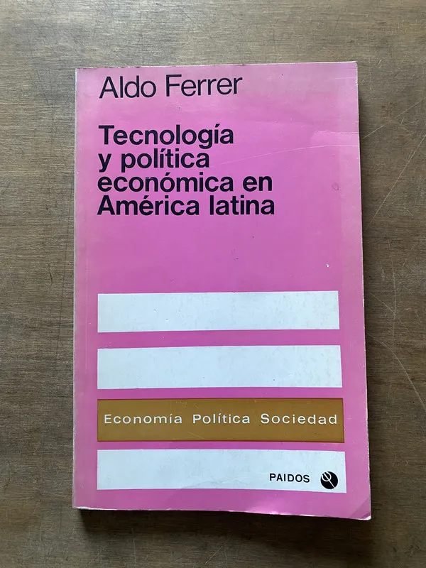 Tecnologia y politica economica en America - Ferrer (3t2)