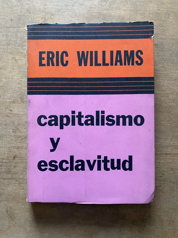 Capitalismo y esclavitud - Williams Eric (3t2)