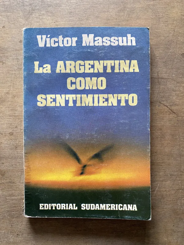 Tapa de La Argentina como sentimiento - Massuh Victor (3t2)