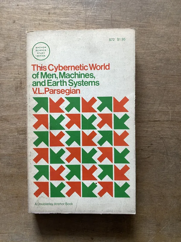This Cybernetic World of Men Machines - Parsegian (3t3)