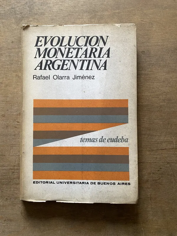 Evolucion Monetaria Argentina - Olarra Jimenez Rafael (3t3)