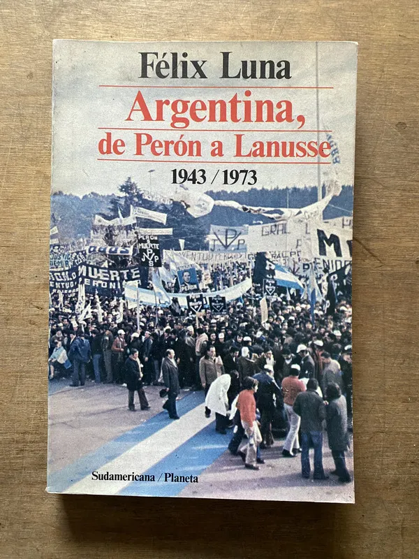 Argentina de Peron a Lanusse - Luna Felix (3t3)
