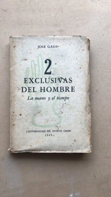 2 Exclusivas Del Hombre. La Mano Y El Tiempo - Gaos (n3)