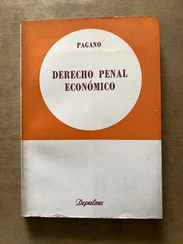 Derecho Penal Economico - Pagano (3t3)