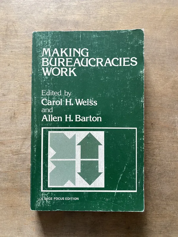 Making Bureaucracies Work - Weiss (3t3)