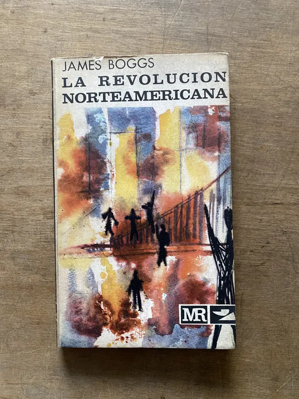 La Revolucion Norteamericana - Boggs James (3t3)