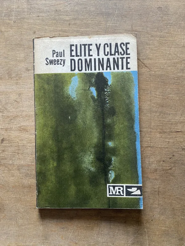 Elite y clase dominante - Sweezy Paul (3t3)