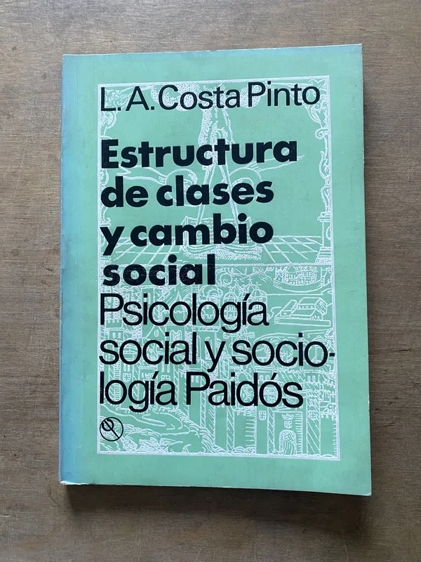 Estructura de clases y cambio social - Costa Pinto (3t3)