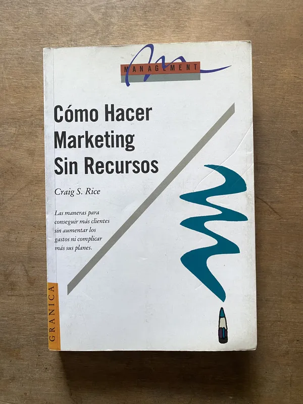 Como Hacer Marketing Sin Recursos - Rice Craig S. (3t4)
