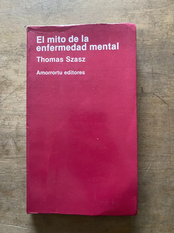 El mito de la enfermedad mental - Szasz Thomas (3t4)