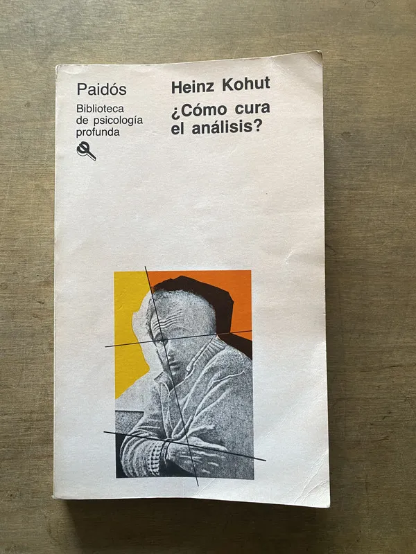Como cura el analisis? - Kohut Heinz (3t4)