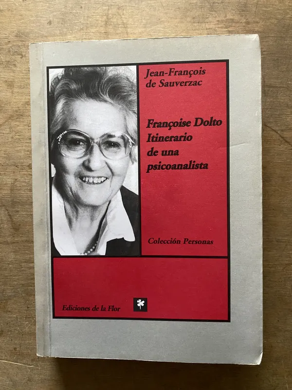 Francoise Dolto Itinerario de una - de Sauverzac (3t4)