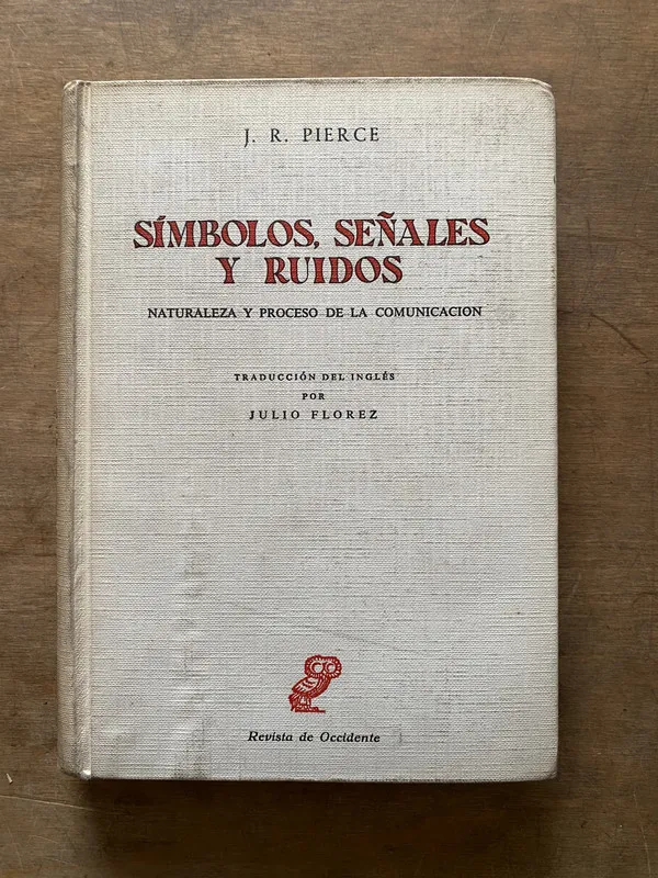 Simbolos Señales y Ruidos - Pierce J. R. (3t5)