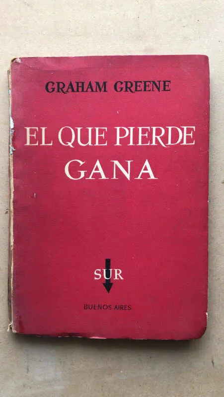 El Que Pierde Gana - Greene, Graham (n3)