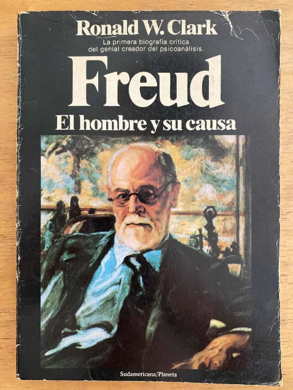 Freud. El Hombre Y Su Causa - Clark, Ronald (k6)
