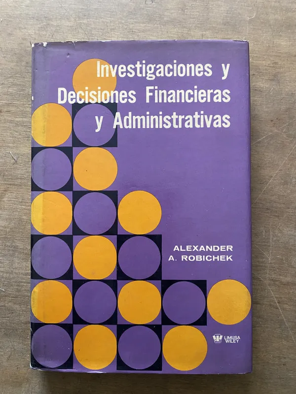 Tapa de Investigaciones y Decisiones Financieras y - Robichek (3t5)