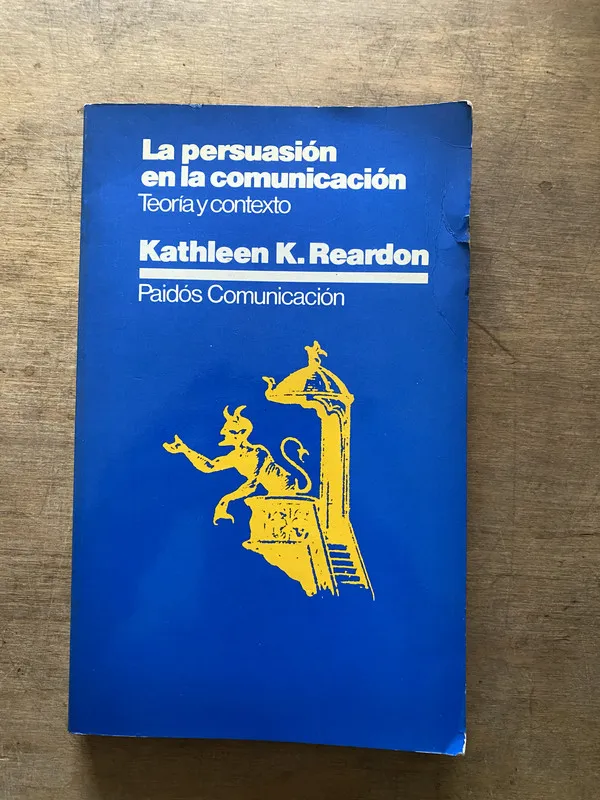 La persuasion en la comunicacion - Reardon (3t5)