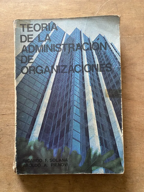 Teoria de la Administracion de Organizaciones - Solana (3t6