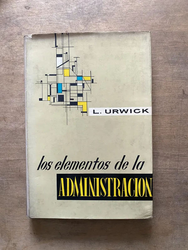 Los elementos de la administracion - Urwick L. (3t6)