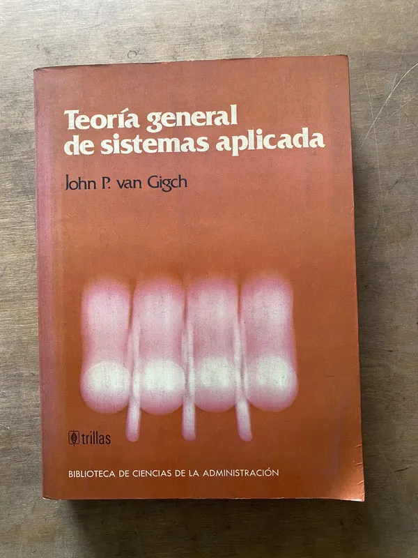 Tapa de Teoria general de sistemas aplicada - van Gigch (3t6)
