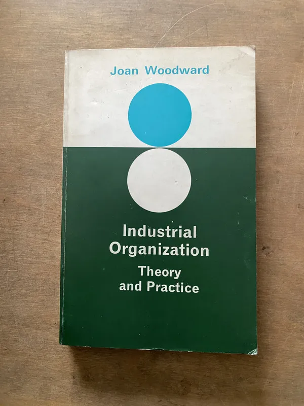 Industrial Organization - Woodward Joan (3t6)