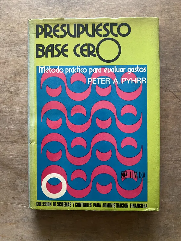Presupuesto Base Cero - Pyhrr Peter A. (3t6)