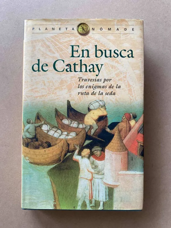En Busca De Cathay. Enigmas Ruta De La Seda - Kupchik (F6)
