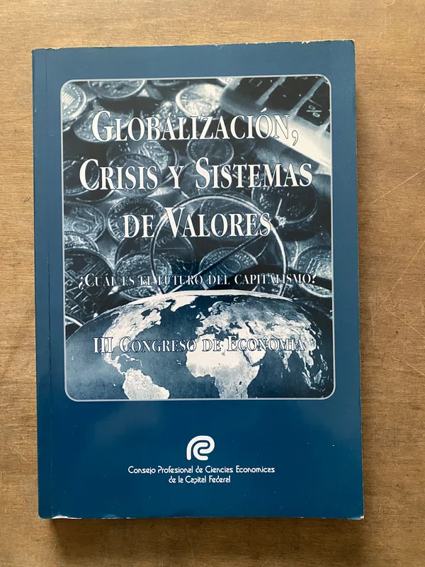 Globalizacion Crisis y Sistemas de Valores - (3t7)