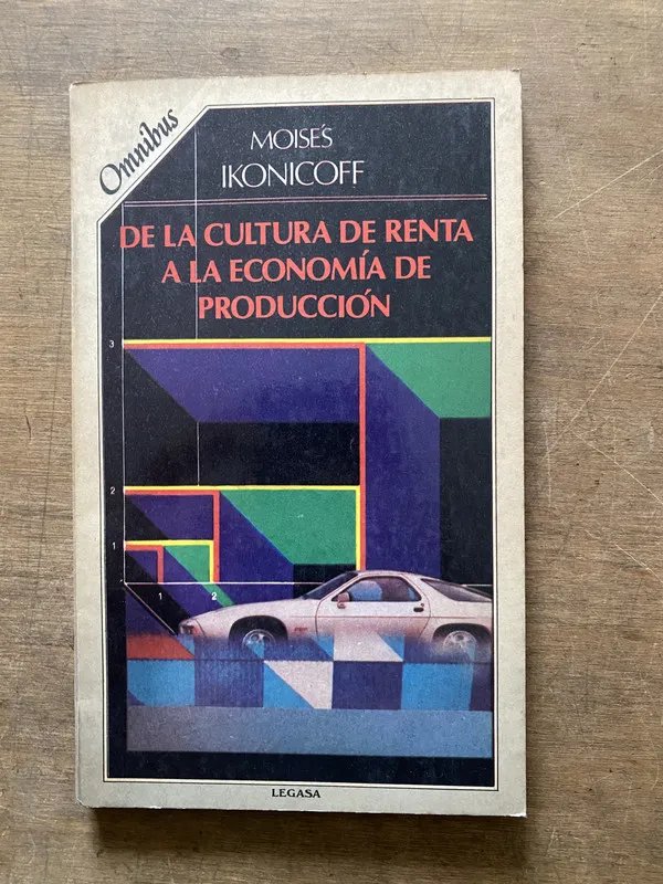 De la cultura de renta a la economia de - Ikonicoff (3t7)