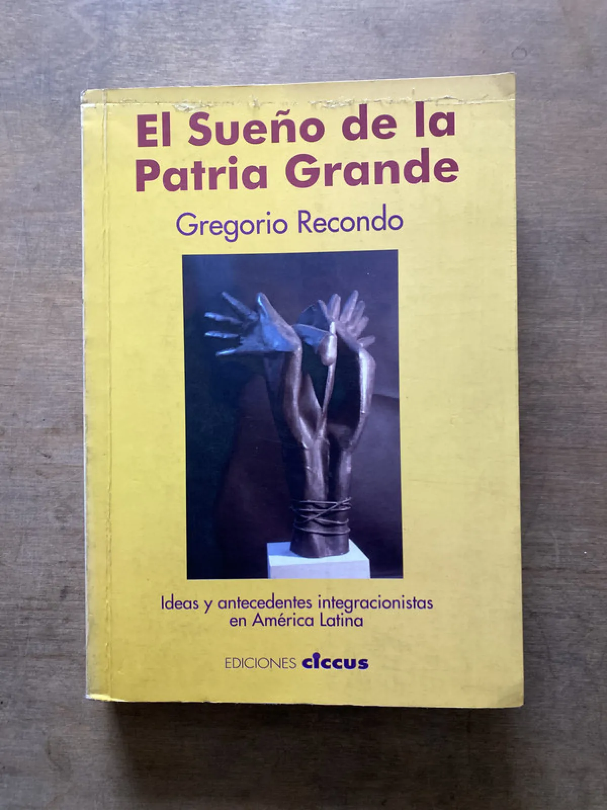 El Sueño de la Patria Grande - Recondo Gregorio (3s1)