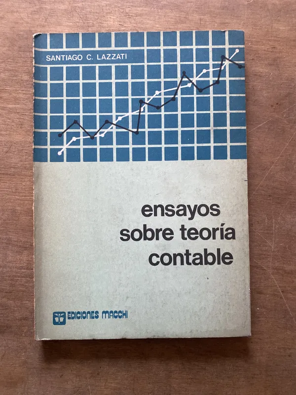 Ensayos sobre teoria contable - Lazzati Santiago C. (3s1)