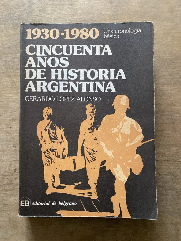 Tapa de Cincuenta años de historia argentina - Lopez Alonso (3s1)