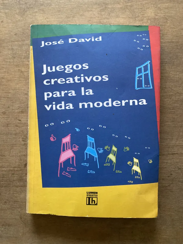 Juegos creativos para la vida moderna - David Jose (3s1)