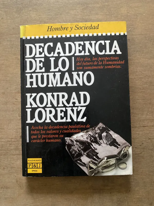 Decadencia de lo humano - Lorenz Konrad (3s2)