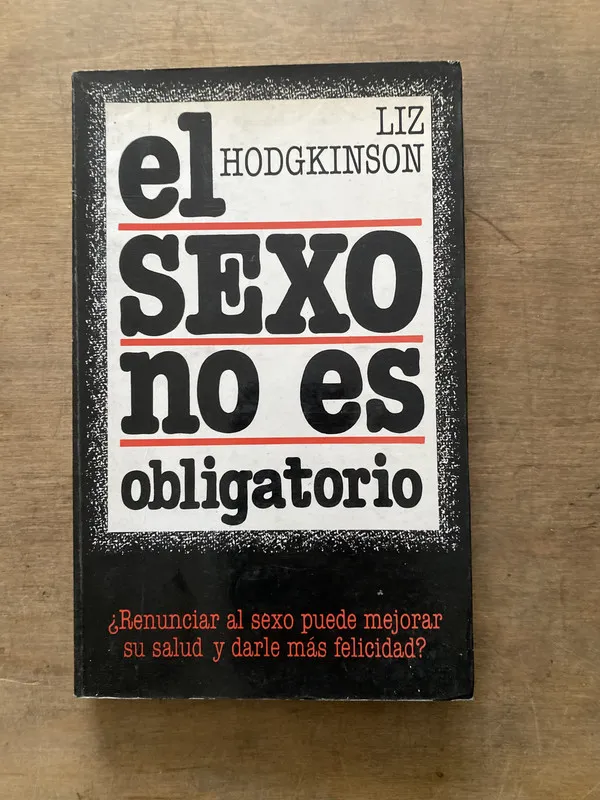 Tapa de El sexo no es obligatorio - Hodgkinson Liz (3s2)