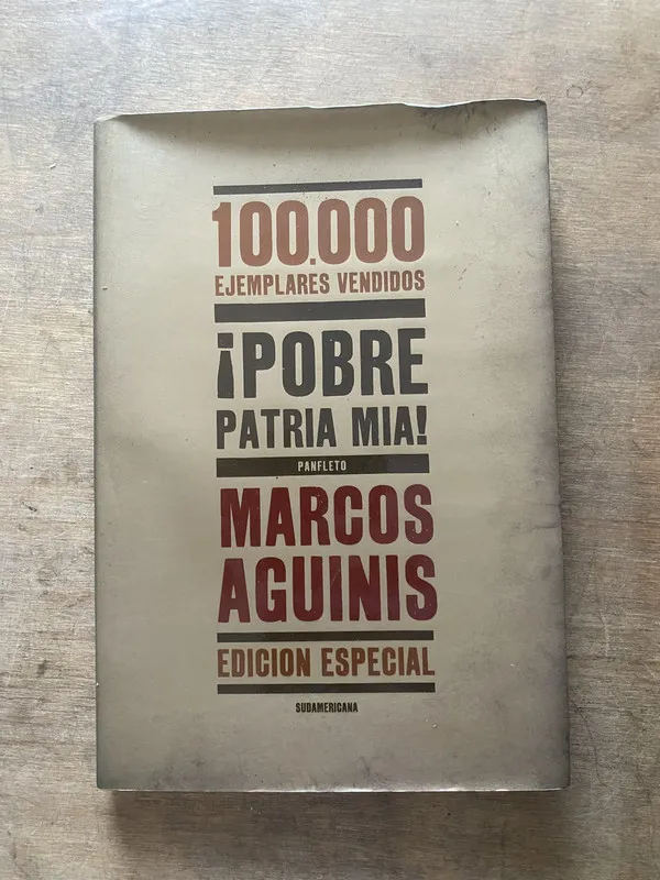 Tapa de Pobre Patria Mia! - Aguinis Marcos (3s3)