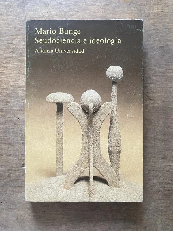 Seudociencia e ideologia - Bunge Mario (3s3)
