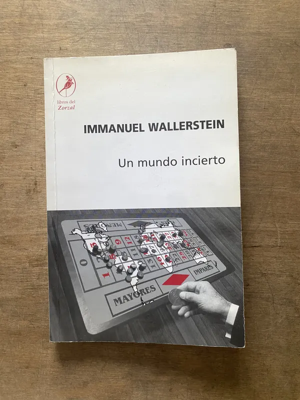 Un mundo incierto - Wallerstein Immanuel (3s3)