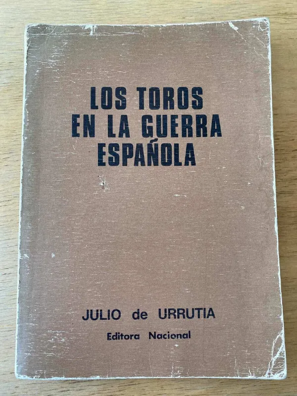 Los Toros En La Guerra Española - De Urrutia, Julio (X2)
