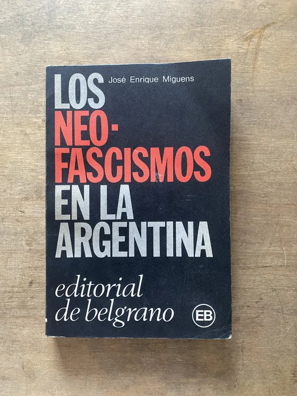 Tapa de Los neofascismos en la Argentina - Miguens (3s3)