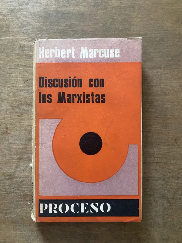Discusion con los Marxistas - Marcuse Herbert (3s3)