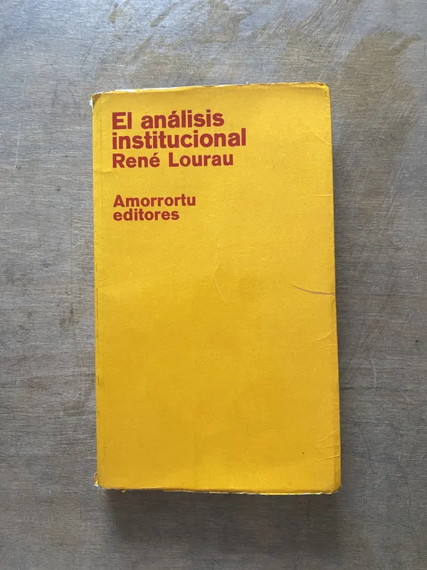 El analisis institucional - Lourau Rene (3s3)